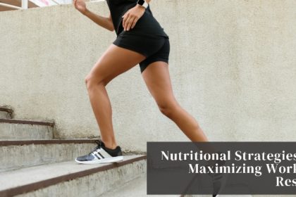 nutritional-strategies-for-maximizing-workout-results